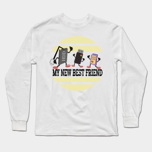 MY NEW BEST FRIEND Long Sleeve T-Shirt